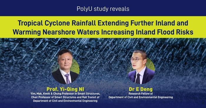 PolyU study reveals tropical cyclone rainfall extending further inland and warming nearshore waters increasing inland flood risks