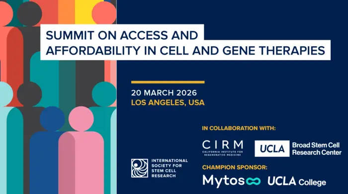 The ISSCR Addresses Access and Affordability in Cell and Gene Therapies; Convenes Summit on 20 March 2026