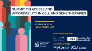 The ISSCR Addresses Access and Affordability in Cell and Gene Therapies; Convenes Summit on 20 March 2026