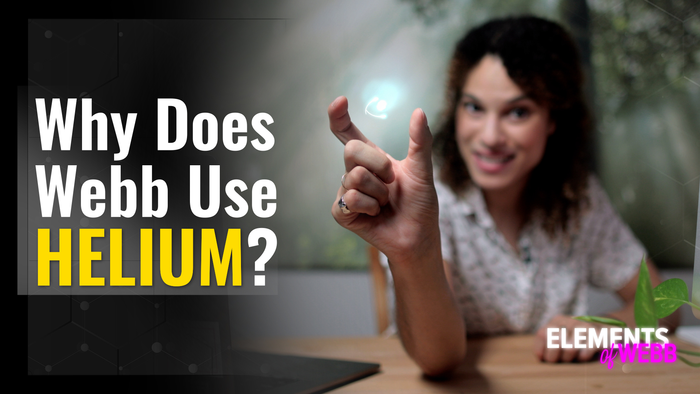 Elements of Webb Ep. 9: Why Does Webb Use Helium?