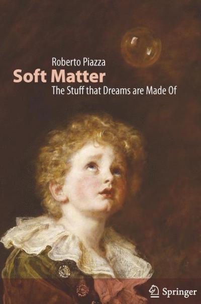 Soft Matter - The Stuff that Dreams are Made of