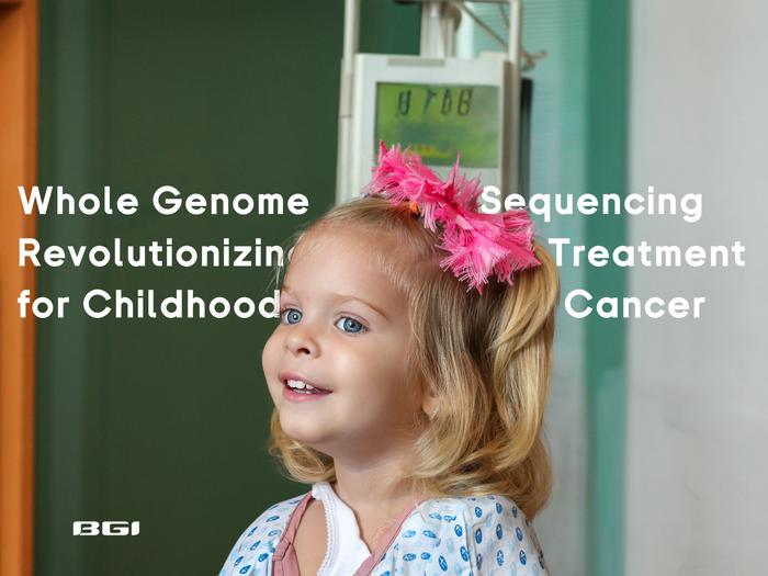 BGI Genomics WGS Improves Child Cancer Treatment