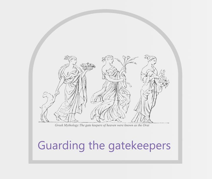 Guardians of the Gatekeepers