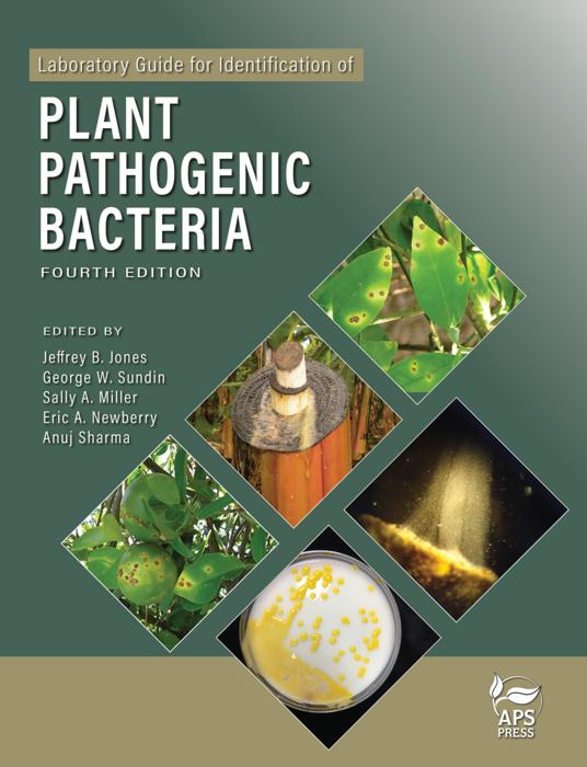 Laboratory Guide for Identification of Plant Pathogenic Bacteria, Fourth Edition