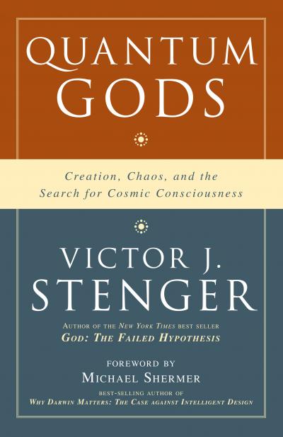 'Quantum Gods: Creation, Chaos, and the Search for Cosmic Consciousness'