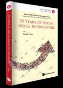 50 Years of Social Issues in Singapore