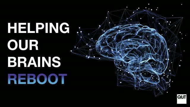 Helping our Brains Reboot
