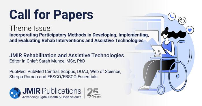 JMIR Rehabilitation and Assistive Technologies Announces Theme Issue on Participatory Methods in Rehabilitation Research