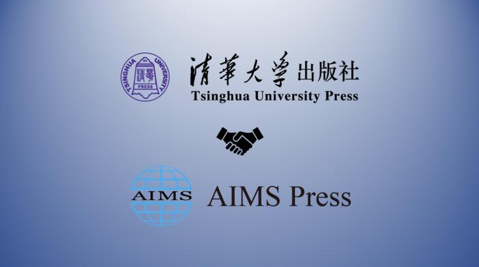 Tsinghua University Press (TUP) and American Institute of Mathematical Sciences Press (AIMS) have forged a new collaboration to bring 12 of AIMS's esteemed STM journals to SciOpen.