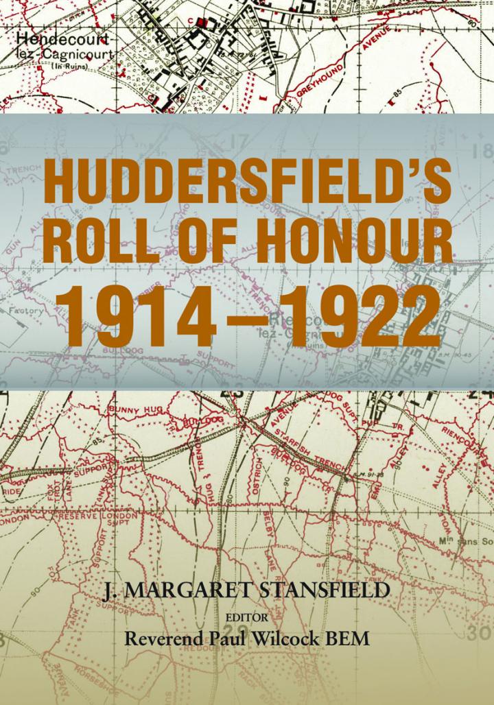'Huddersfield's Roll of Honour 1914-1922' Published by University of Huddersfield Press