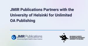 JMIR Publications Partners with the University of Helsinki for Unlimited OA Publishing