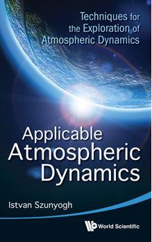 Applicable Atmospheric Dynamics: Techniques for the Exploration of Atmospheric Dynamics