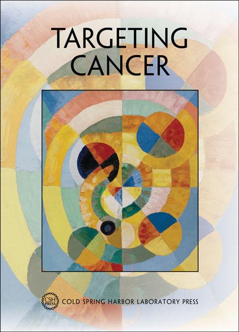 Targeting Cancer: Cold Spring Harbor Symposia on Quantitative Biology LXXXI
