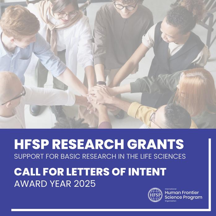 HFSP Research Grants: Call for Letters of Intent 2025 is now open