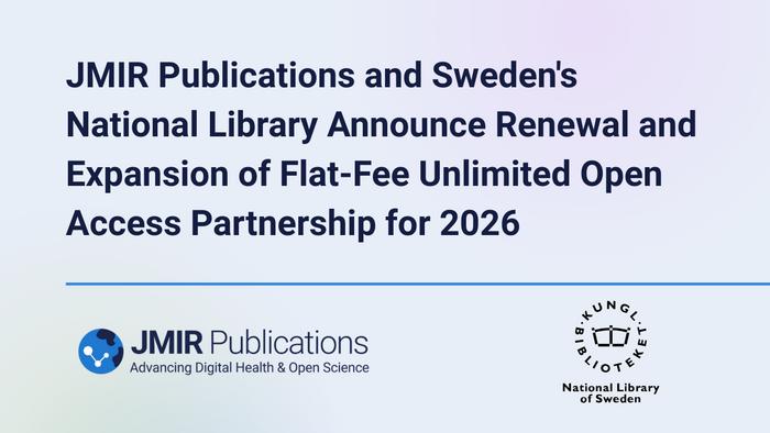 JMIR Publications and Sweden's National Library Announce Renewal and Expansion of Flat-Fee Unlimited Open Access Partnership for 2026