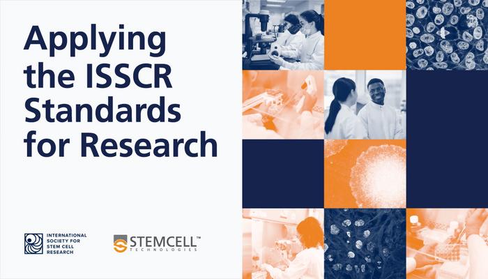 Now Available: Free, On-Demand Course “Applying the ISSCR Standards for Research”