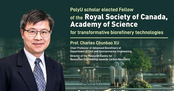 PolyU scholar elected Fellow of the Royal Society of Canada, Academy of Science, for transformative biorefinery technologies