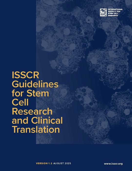 ISSCR Guidelines for Stem Cell Research and Clinical Translation