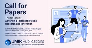JMIR Rehabilitation and Assistive Technologies Invites Submissions on Advancing Telerehabilitation Research and Innovation