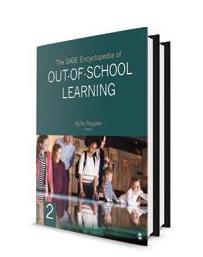The SAGE Encyclopedia of Out-of-School Learning
