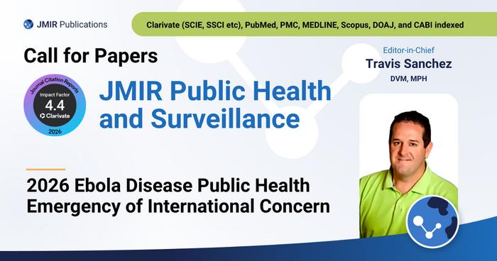 JMIR Publications invites submissions on the 2026 Ebola Disease Public Health Emergency of International Concern