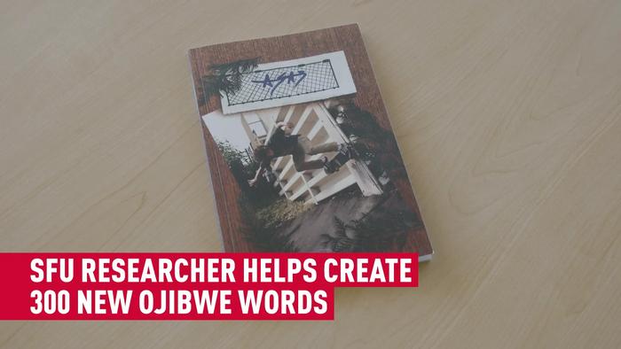 How Do You Say “Ollie” in Ojibwe? | SFU Researcher Helps Create 300 New Words