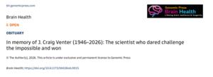 In memory of J. Craig Venter (1946–2026): The scientist who dared challenge the impossible and won
