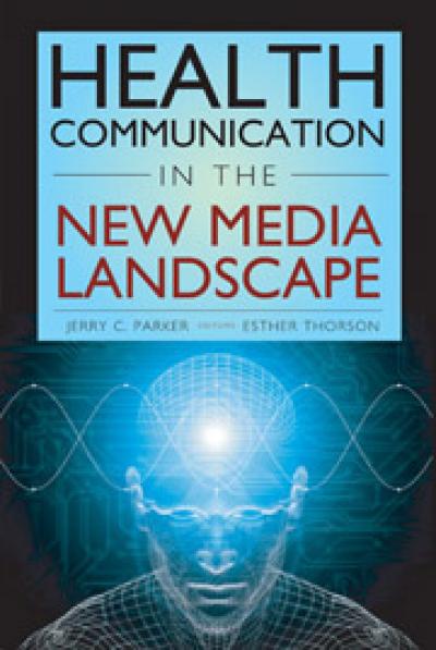 Health Communication in the New Media Landscape