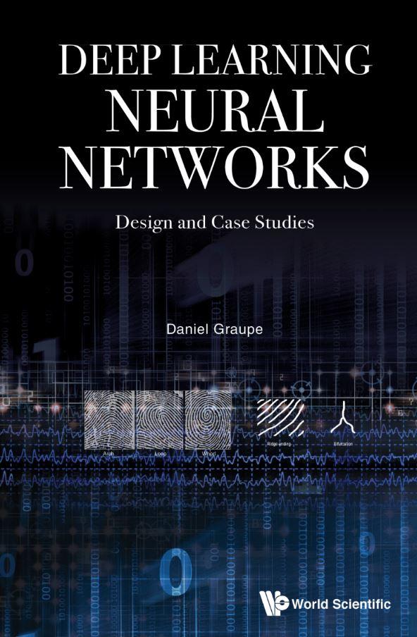 Deep Learning Neural Networks - Design and Case Studies