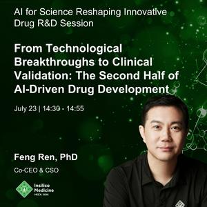 Dr. Feng Ren will dissect Insilico’s blueprint for "source innovation" in AI drug discovery.