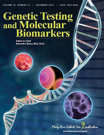 <i>Genetic Testing and Molecular Biomarkers</i>