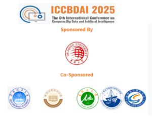 2025 IEEE the 6th International Conference on Computer, Big Data and Artificial Intelligence (IEEE ICCBD+AI 2025)