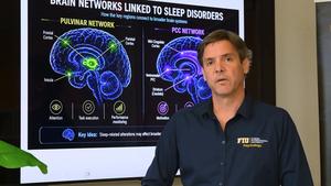 FIU Cognitive Neuroscientist Matthew Sutherland Protecting Your Sleep Protects Your Brain