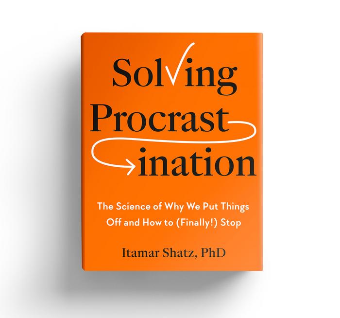 Solving Procrastination book by Itamar Shatz
