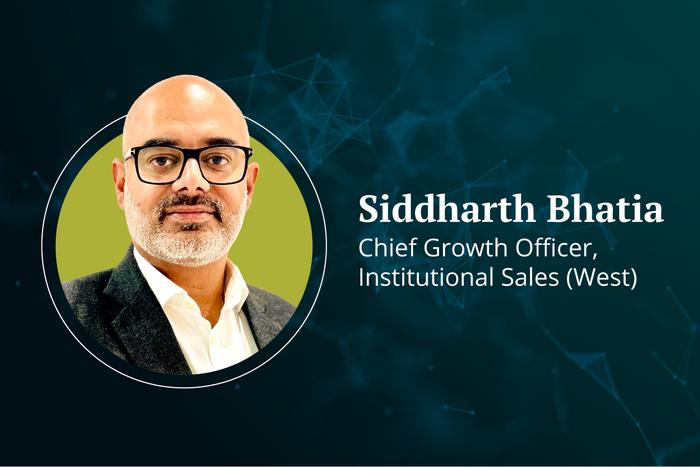 Siddharth Bhatia, Chief Growth Officer, Institutional Sales (West)
