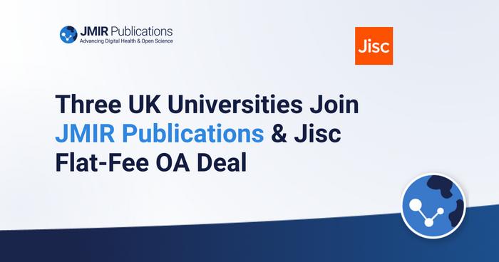 Three UK Universities Join JMIR Publications & Jisc Flat-Fee OA Deal