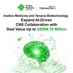 Insilico Medicine and Tenacia Biotechnology Expand AI-Driven CNS Collaboration with Deal Value Up to US$94.75 Million