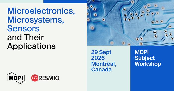 MDPI Subject Workshop: "Microelectronics, Microsystems, Sensors, and Their Applications"