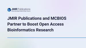 JMIR Publications and MCBIOS Partner to Boost Open Access Bioinformatics Research