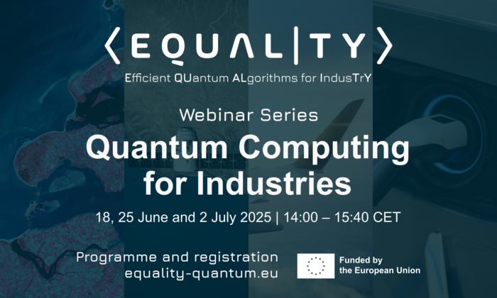 EU Project EQUALITY Organises Webinar Series to Advance Industrial Applications of Quantum Computing