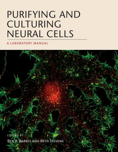 Purifying and Culturing Neural Cells: A Laboratory Manual