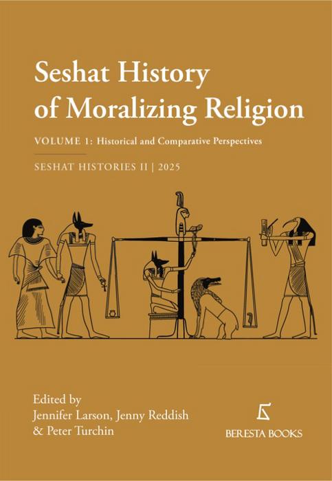 Seshat History of Moralizing  Religion, Vol. 1: Historical and Comparative Perspectives