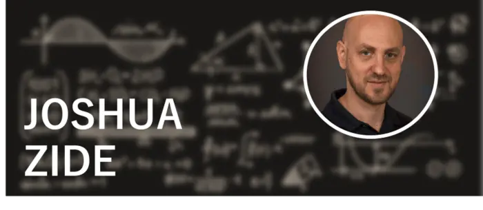 Joshua Zide: Then and Now / 2012 Early Career Award Winner