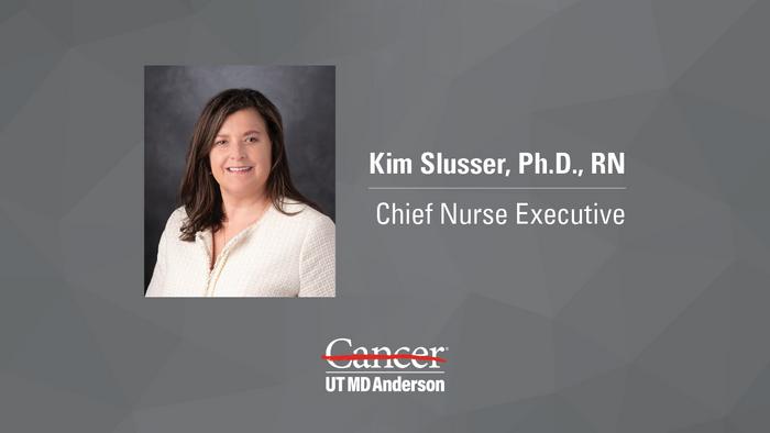 UT MD Anderson CNE Kim Slusser, Ph.D., R.N.