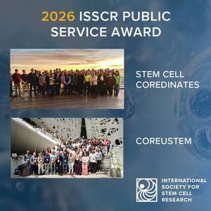The ISSCR Honors Stem Cell COREdinates and CorEUstem with the 2026 ISSCR Public Service Award