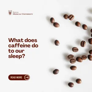 What does caffeine do to our sleep?
