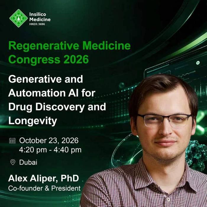 October 23–24, Dubai | Regenerative Medicine Congress 2026 Dr. Alex Aliper, Co-founder and President of Insilico Medicine, has been invited to attend the Regenerative Medicine Congress 2026 in Dubai.