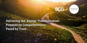 INSEAD and BCG launch Delivering Energy Transformation: Powered by Competitiveness, Underpinned by Trust and call to action towards COP31