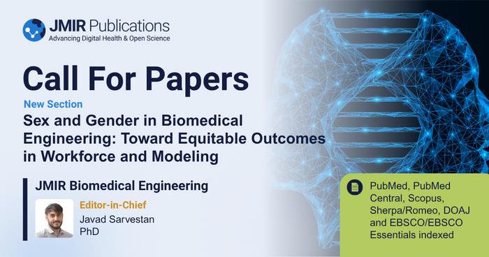 JMIR Biomedical Engineering invites submissions on “Sex and Gender in Biomedical Engineering: Toward Equitable Outcomes in Workforce and Modeling.”