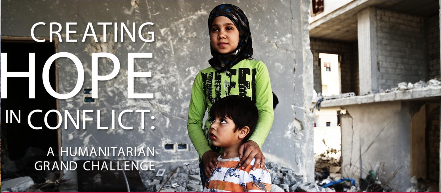 Creating Hope in Conflict: A Humanitarian Grand Challenge